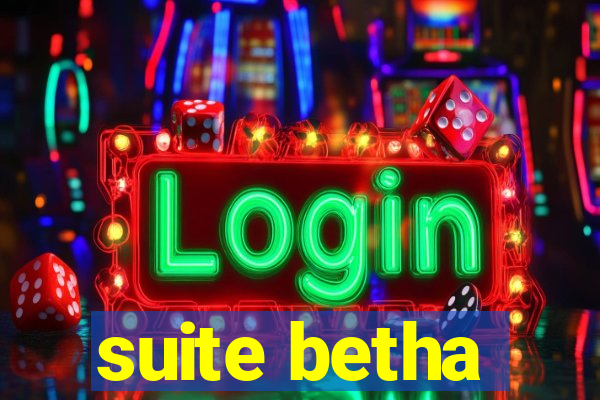 suite betha